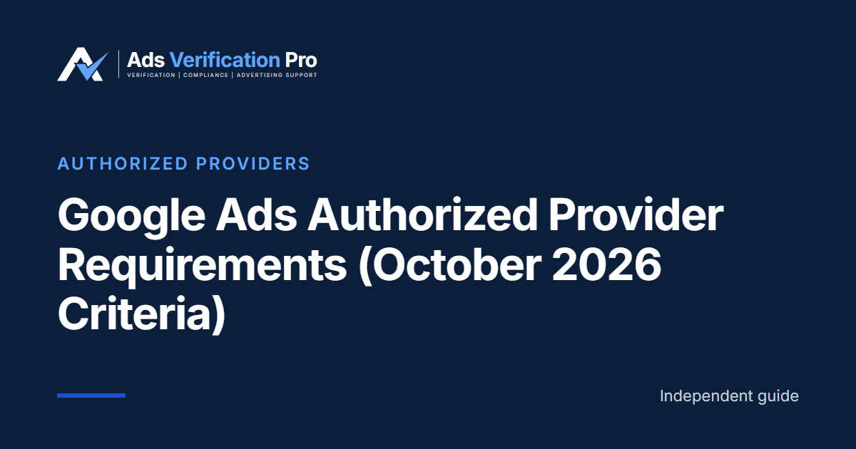 Google Ads Authorized Provider Requirements (October 2026 Criteria)