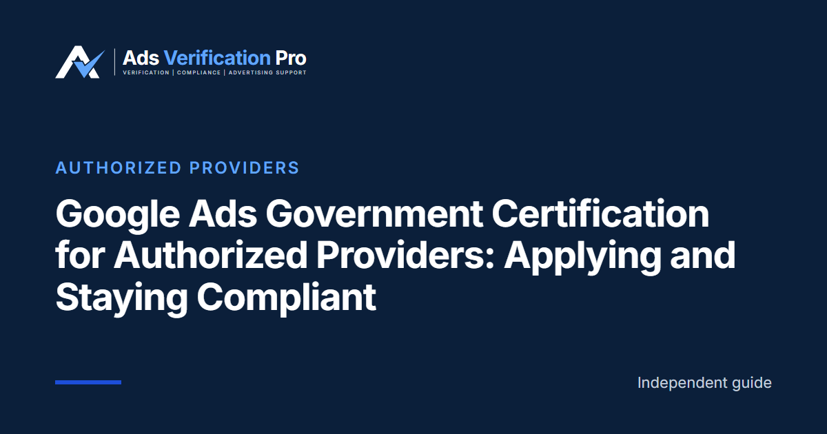 Google Ads Government Certification for Authorized Providers: Applying and Staying Compliant