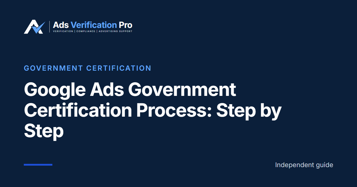 Google Ads Government Certification Process: Step by Step